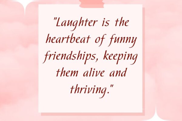 funny friendship quotes for best friends